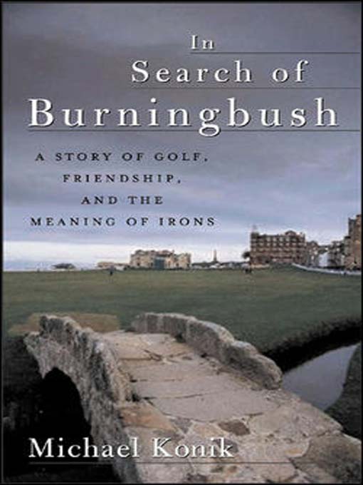 Title details for In Search of Burningbush by Michael Konik - Wait list